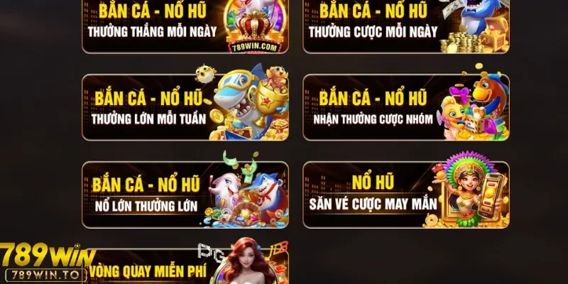 Đừng bỏ qua các KM dành cho game nổ hũ 789Win